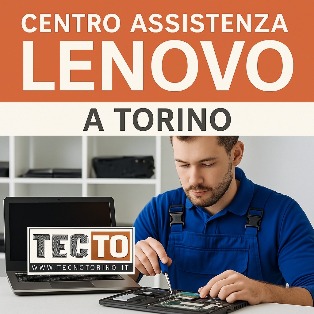 Lenovo Assistenza Torino – Riparazione Notebook e PC con Tecnici Esperti