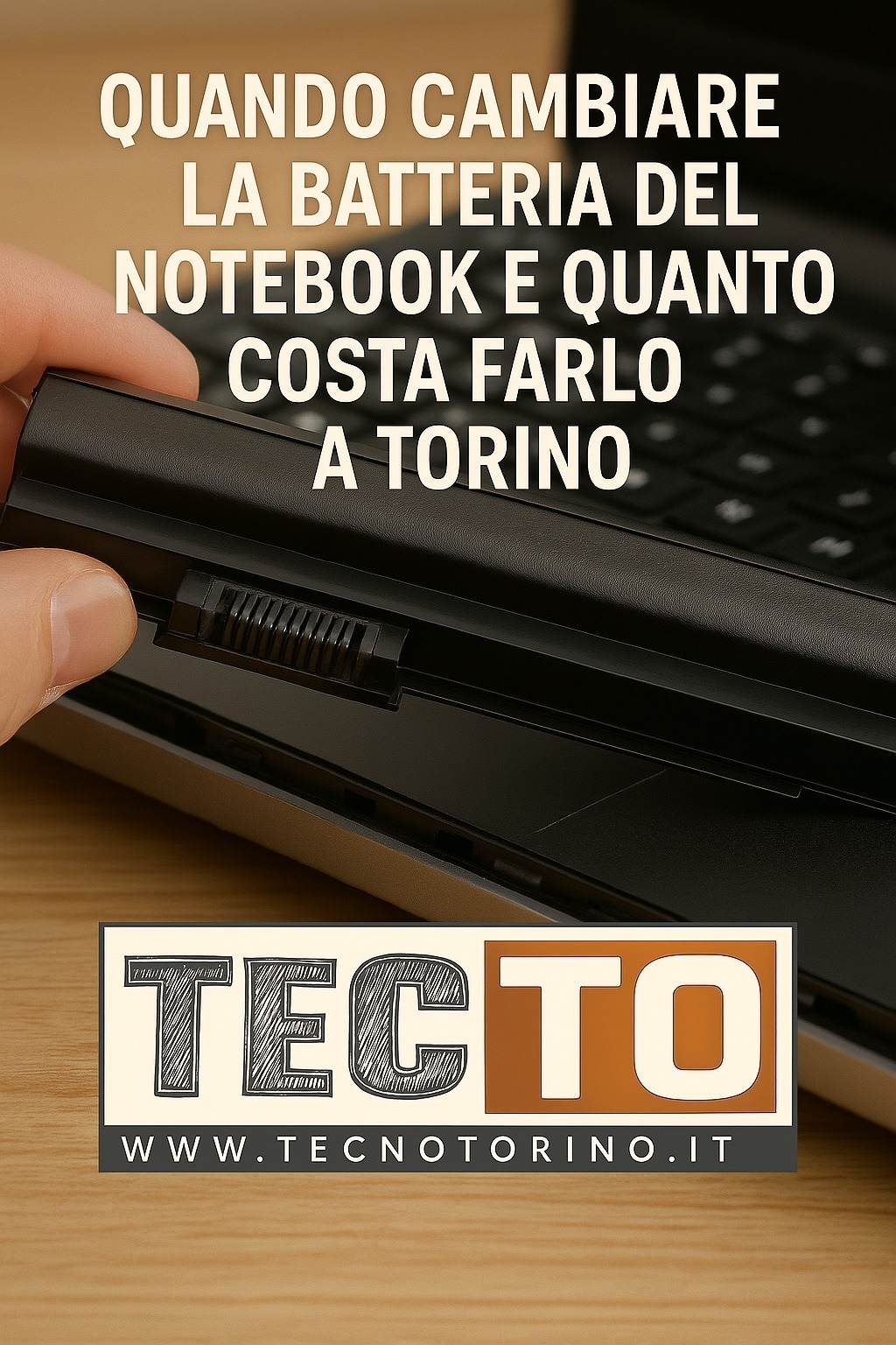 Quando cambiare la batteria del notebook e quanto costa farlo a Torino